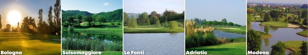 Da sinistra a destra: Bologna Golf Club, Salsomaggiore Golf Club, Le Fonti Golf Club, Adriatic Golf Club, Modena Golf Club