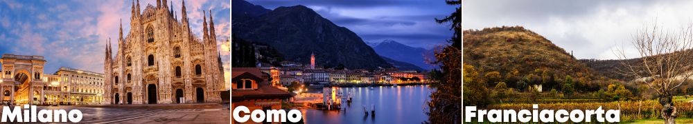 Best Destinations in Lombardy. From left to right: Milano, Como, Franciacorta