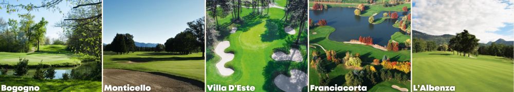 Best Golf Courses in Lombardy. From left to right: Bogogno, Monticello, Villa D'Este, Franciacorta, L'Albenza.
