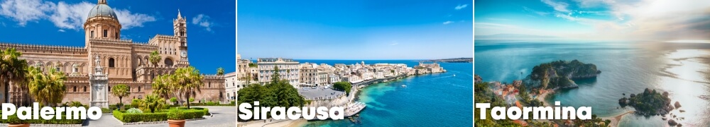 From left to right: Palermo, Siracusa, Taormina